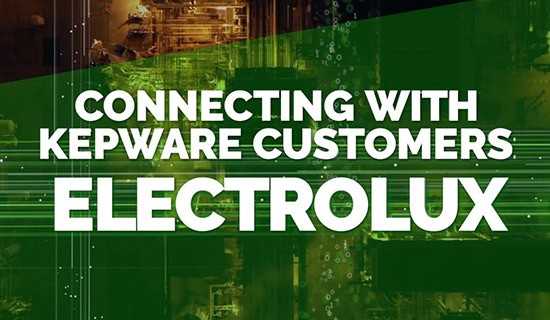 Connecting with Kepware Customers: Electrolux